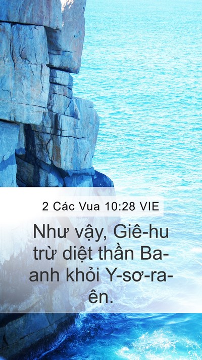 2 Các Vua 10:28 VIE Mobile Phone Wallpaper - Như vậy, Giê-hu trừ diệt thần Ba-anh - Mobile Bible Verse Wallpaper