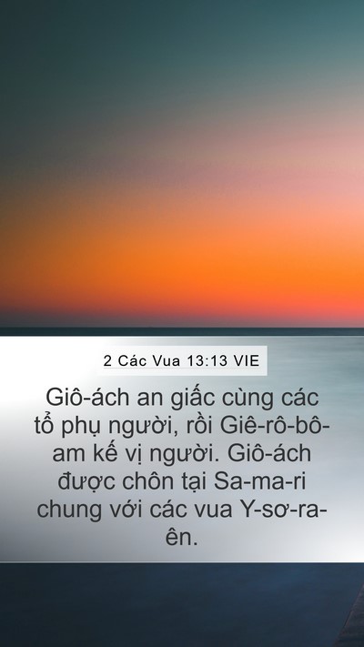 2 Các Vua 13:13 VIE Mobile Phone Wallpaper - Giô-ách an giấc cùng các tổ phụ - Mobile Bible Verse Wallpaper