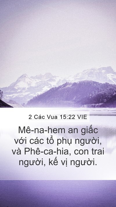 2 Các Vua 15:22 VIE Mobile Phone Wallpaper - Mê-na-hem an giấc với các tổ phụ - Mobile Bible Verse Wallpaper