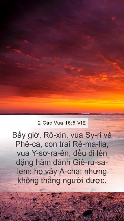 2 Các Vua 16:5 VIE Mobile Phone Wallpaper - Bấy giờ, Rô-xin, vua Sy-ri và Phê-ca, con - Mobile Bible Verse Wallpaper