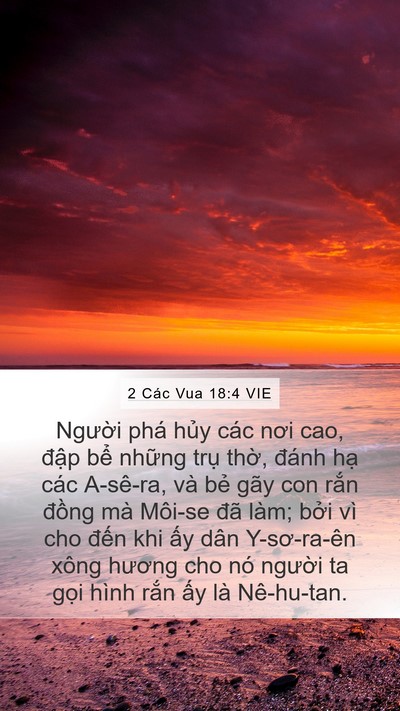2 Các Vua 18:4 VIE Mobile Phone Wallpaper - Người phá hủy các nơi cao, đập bể - Mobile Bible Verse Wallpaper