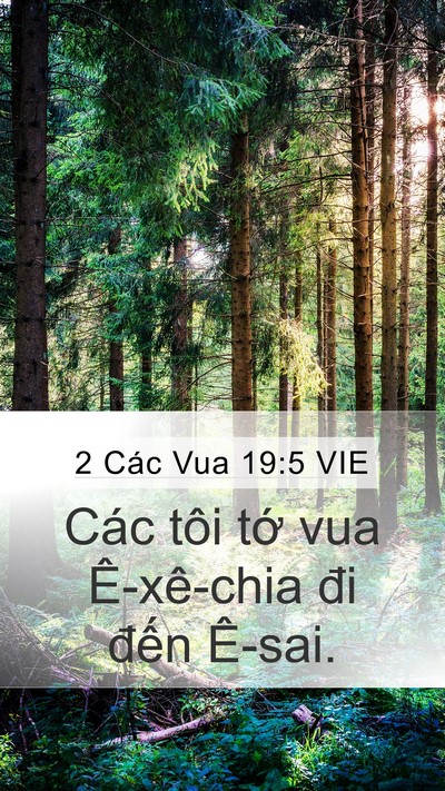 2 Các Vua 19:5 VIE Mobile Phone Wallpaper - Các tôi tớ vua Ê-xê-chia đi đến - Mobile Bible Verse Wallpaper