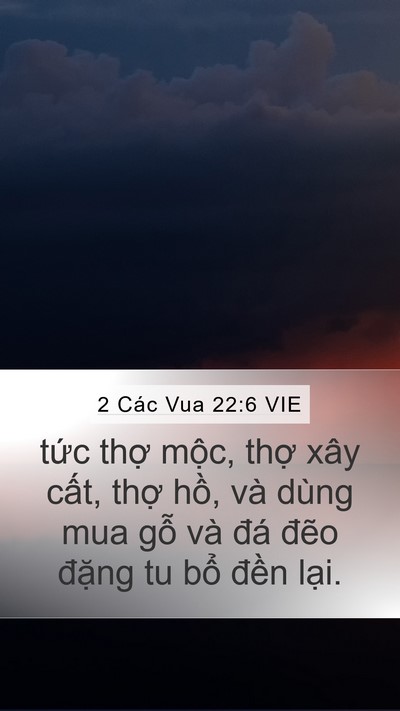 2 Các Vua 22:6 VIE Mobile Phone Wallpaper - tức thợ mộc, thợ xây cất, thợ hồ, - Mobile Bible Verse Wallpaper