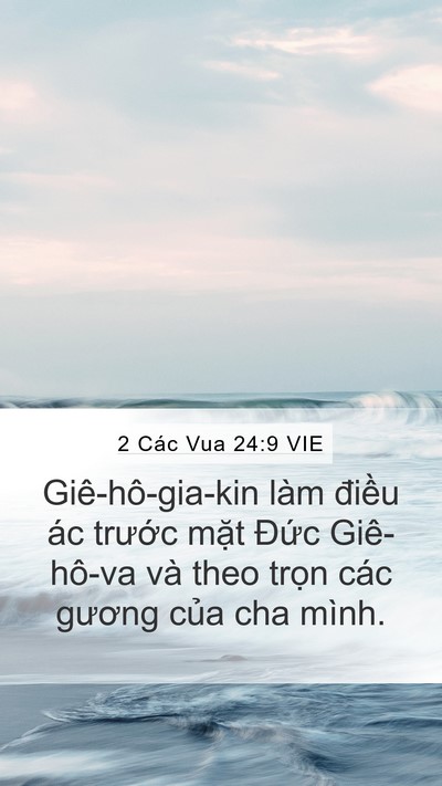 2 Các Vua 24:9 VIE Mobile Phone Wallpaper - Giê-hô-gia-kin làm điều ác trước mặt - Mobile Bible Verse Wallpaper