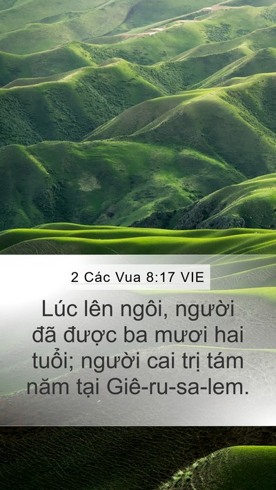 2 Các Vua 8:17 VIE Mobile Phone Wallpaper - Lúc lên ngôi, người đã được ba mươi - Mobile Bible Verse Wallpaper