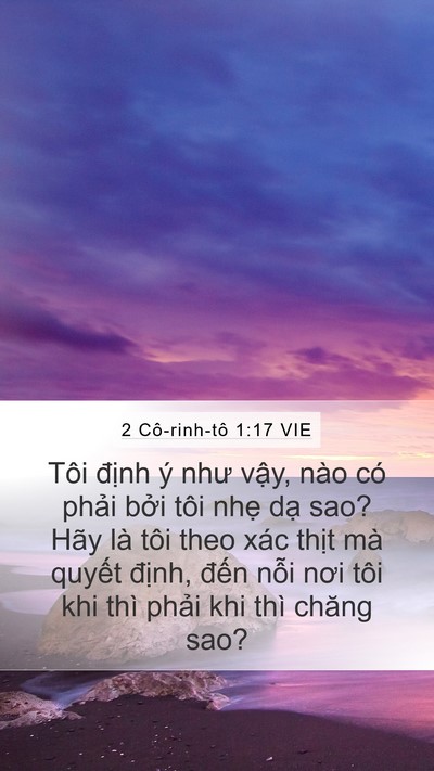 2 Cô-rinh-tô 1:17 VIE Mobile Phone Wallpaper - Tôi định ý như vậy, nào có phải bởi - Mobile Bible Verse Wallpaper