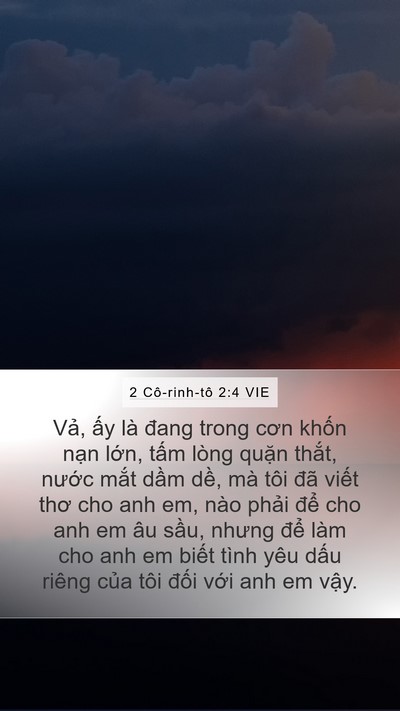 2 Cô-rinh-tô 2:4 VIE Mobile Phone Wallpaper - Vả, ấy là đang trong cơn khốn nạn - Mobile Bible Verse Wallpaper