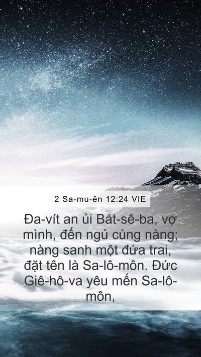 2 Sa-mu-ên 12:24 VIE Mobile Phone Wallpaper - Đa-vít an ủi Bát-sê-ba, vợ mình, đến - Mobile Bible Verse Wallpaper
