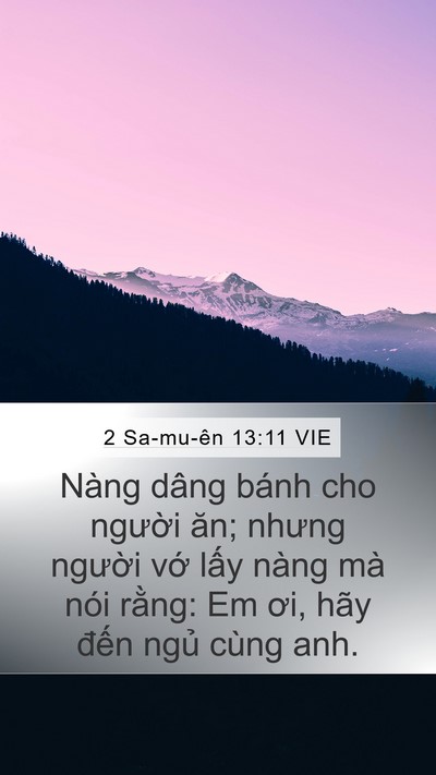 2 Sa-mu-ên 13:11 VIE Mobile Phone Wallpaper - Nàng dâng bánh cho người ăn; nhưng - Mobile Bible Verse Wallpaper