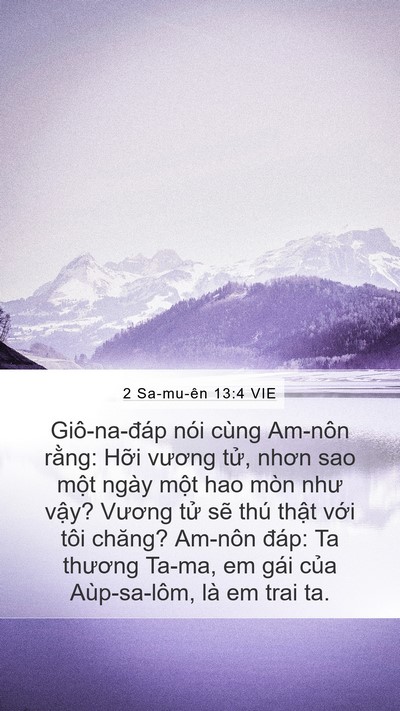 2 Sa-mu-ên 13:4 VIE Mobile Phone Wallpaper - Giô-na-đáp nói cùng Am-nôn rằng: Hỡi - Mobile Bible Verse Wallpaper