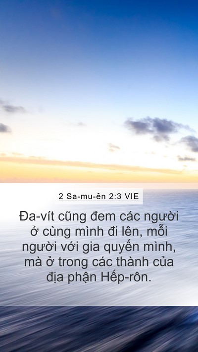 2 Sa-mu-ên 2:3 VIE Mobile Phone Wallpaper - Đa-vít cũng đem các người ở cùng mình - Mobile Bible Verse Wallpaper