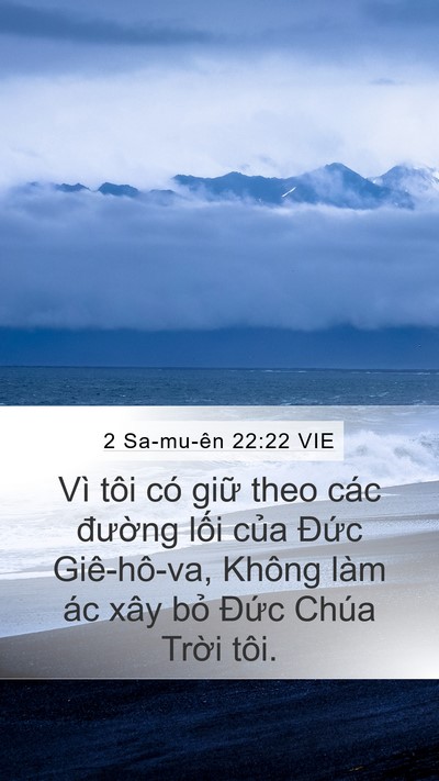 2 Sa-mu-ên 22:22 VIE Mobile Phone Wallpaper - Vì tôi có giữ theo các đường lối - Mobile Bible Verse Wallpaper