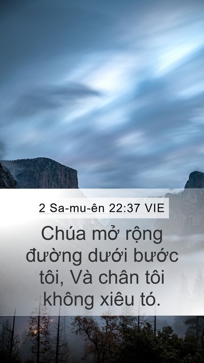 2 Sa-mu-ên 22:37 VIE Mobile Phone Wallpaper - Chúa mở rộng đường dưới bước tôi, - Mobile Bible Verse Wallpaper