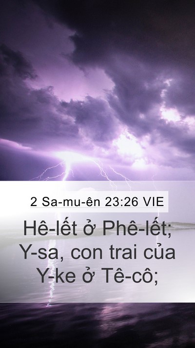 2 Sa-mu-ên 23:26 VIE Mobile Phone Wallpaper - Hê-lết ở Phê-lết; Y-sa, con trai của - Mobile Bible Verse Wallpaper