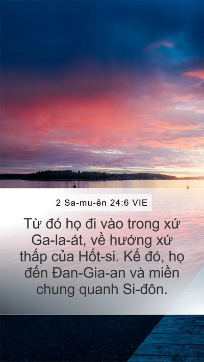 2 Sa-mu-ên 24:6 VIE Mobile Phone Wallpaper - Từ đó họ đi vào trong xứ Ga-la-át, - Mobile Bible Verse Wallpaper