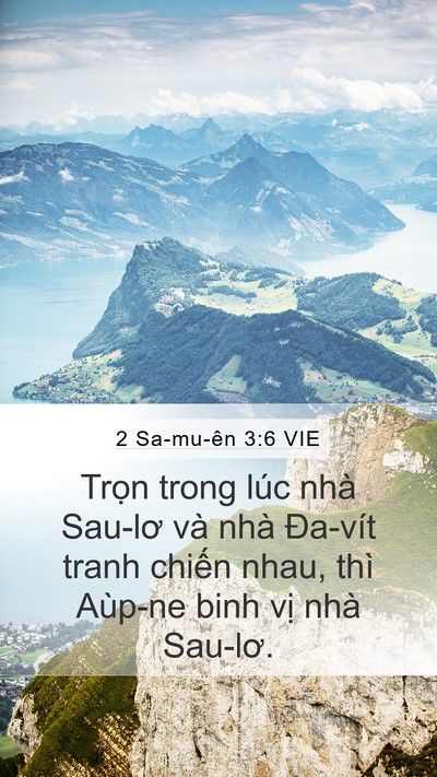 2 Sa-mu-ên 3:6 VIE Mobile Phone Wallpaper - Trọn trong lúc nhà Sau-lơ và nhà Đa-vít - Mobile Bible Verse Wallpaper