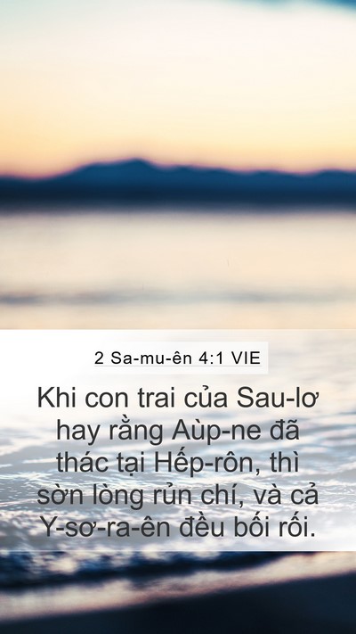 2 Sa-mu-ên 4:1 VIE Mobile Phone Wallpaper - Khi con trai của Sau-lơ hay rằng Aùp-ne - Mobile Bible Verse Wallpaper
