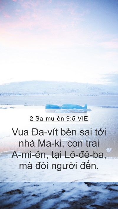 2 Sa-mu-ên 9:5 VIE Mobile Phone Wallpaper - Vua Đa-vít bèn sai tới nhà Ma-ki, con trai - Mobile Bible Verse Wallpaper