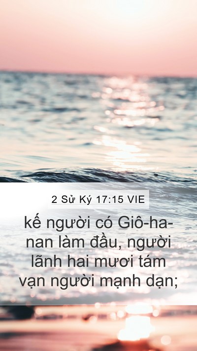 2 Sử Ký 17:15 VIE Mobile Phone Wallpaper - kế người có Giô-ha-nan làm đầu, - Mobile Bible Verse Wallpaper