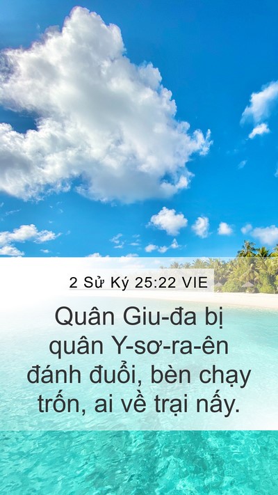 2 Sử Ký 25:22 VIE Mobile Phone Wallpaper - Quân Giu-đa bị quân Y-sơ-ra-ên đánh - Mobile Bible Verse Wallpaper