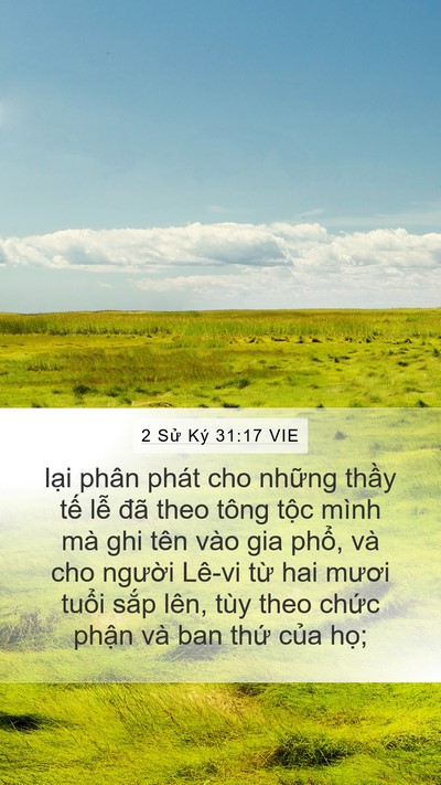 2 Sử Ký 31:17 VIE Mobile Phone Wallpaper - lại phân phát cho những thầy tế lễ - Mobile Bible Verse Wallpaper