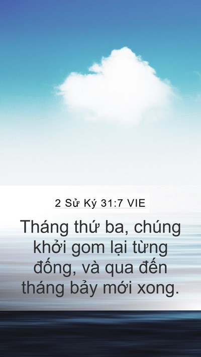2 Sử Ký 31:7 VIE Mobile Phone Wallpaper - Tháng thứ ba, chúng khởi gom lại từng - Mobile Bible Verse Wallpaper
