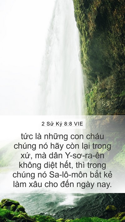 2 Sử Ký 8:8 VIE Mobile Phone Wallpaper - tức là những con cháu chúng nó hãy còn - Mobile Bible Verse Wallpaper
