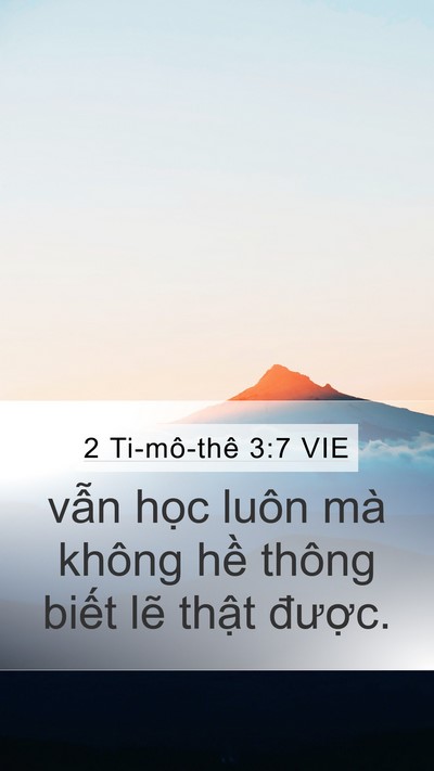2 Ti-mô-thê 3:7 VIE Mobile Phone Wallpaper - vẫn học luôn mà không hề thông biết - Mobile Bible Verse Wallpaper