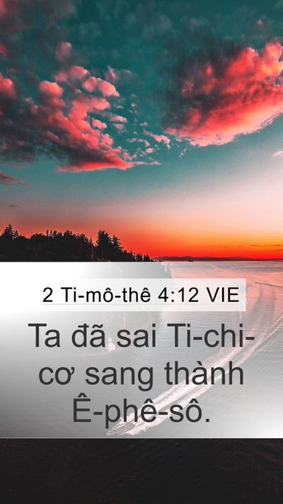2 Ti-mô-thê 4:12 VIE Mobile Phone Wallpaper - Ta đã sai Ti-chi-cơ sang thành - Mobile Bible Verse Wallpaper