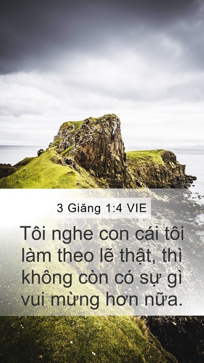 3 Giăng 1:4 VIE Mobile Phone Wallpaper - Tôi nghe con cái tôi làm theo lẽ thật, - Mobile Bible Verse Wallpaper