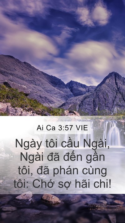 Ai Ca 3:57 VIE Mobile Phone Wallpaper - Ngày tôi cầu Ngài, Ngài đã đến gần - Mobile Bible Verse Wallpaper