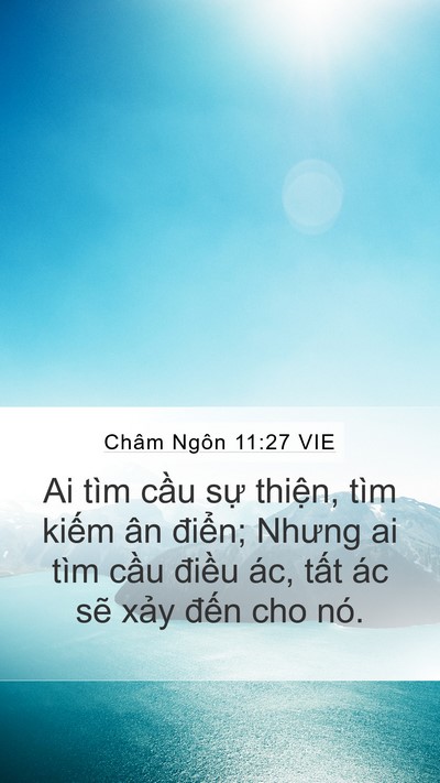 Châm Ngôn 11:27 VIE Mobile Phone Wallpaper - Ai tìm cầu sự thiện, tìm kiếm ân - Mobile Bible Verse Wallpaper