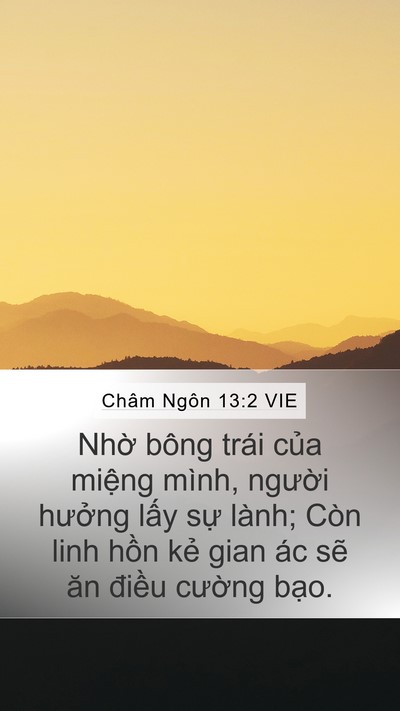 Châm Ngôn 13:2 VIE Mobile Phone Wallpaper - Nhờ bông trái của miệng mình, người - Mobile Bible Verse Wallpaper
