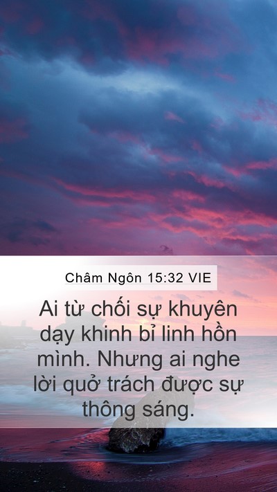 Châm Ngôn 15:32 VIE Mobile Phone Wallpaper - Ai từ chối sự khuyên dạy khinh bỉ linh - Mobile Bible Verse Wallpaper