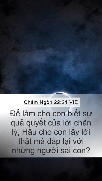 Châm Ngôn 22:21 VIE Mobile Phone Wallpaper - Để làm cho con biết sự quả quyết - Mobile Bible Verse Wallpaper