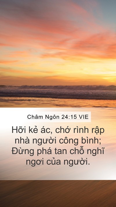 Châm Ngôn 24:15 VIE Mobile Phone Wallpaper - Hỡi kẻ ác, chớ rình rập nhà người - Mobile Bible Verse Wallpaper