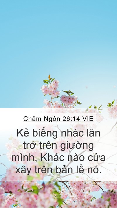Châm Ngôn 26:14 VIE Mobile Phone Wallpaper - Kẻ biếng nhác lăn trở trên giường - Mobile Bible Verse Wallpaper