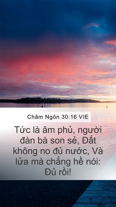 Châm Ngôn 30:16 VIE Mobile Phone Wallpaper - Tức là âm phủ, người đàn bà son sẻ, - Mobile Bible Verse Wallpaper