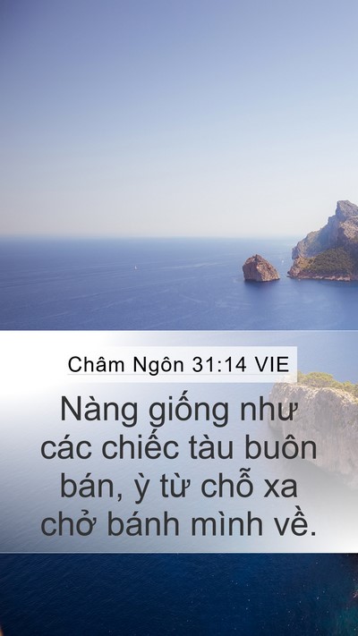 Châm Ngôn 31:14 VIE Mobile Phone Wallpaper - Nàng giống như các chiếc tàu buôn bán, - Mobile Bible Verse Wallpaper