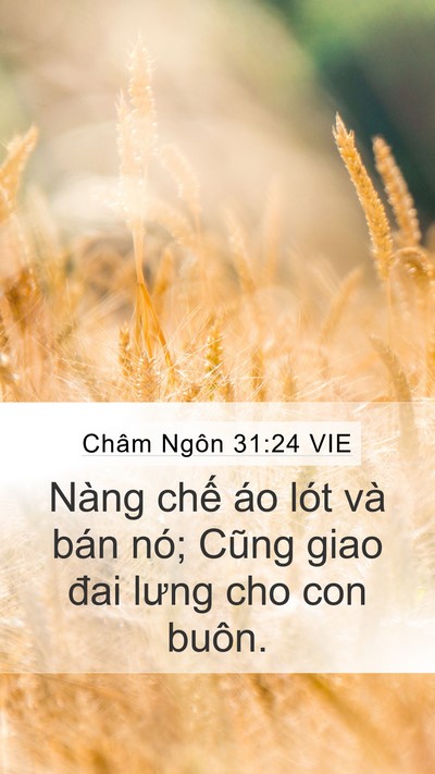 Châm Ngôn 31:24 VIE Mobile Phone Wallpaper - Nàng chế áo lót và bán nó; Cũng giao - Mobile Bible Verse Wallpaper