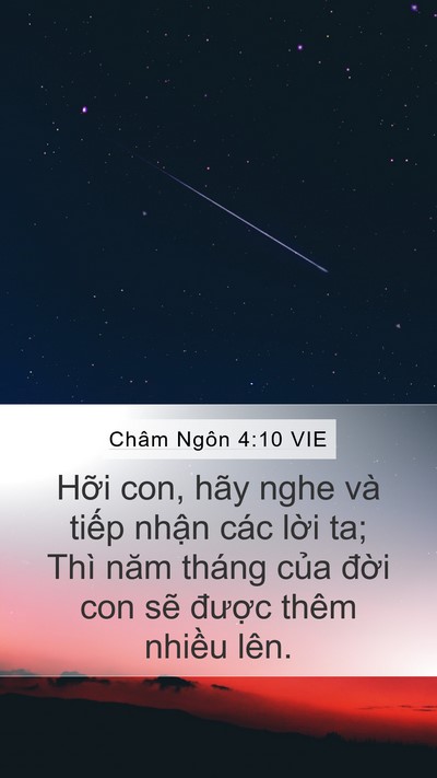 Châm Ngôn 4:10 VIE Mobile Phone Wallpaper - Hỡi con, hãy nghe và tiếp nhận các lời - Mobile Bible Verse Wallpaper