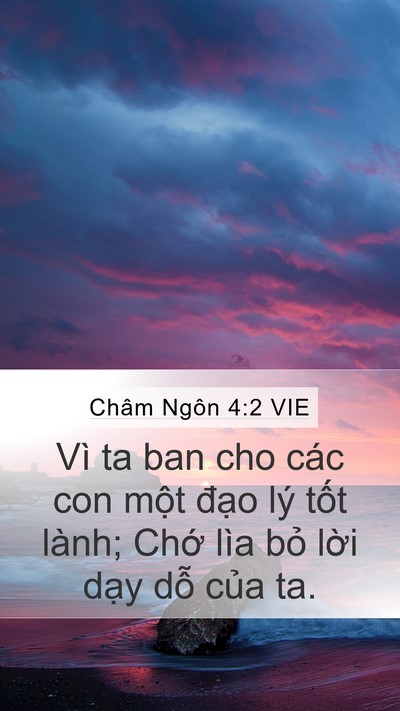 Châm Ngôn 4:2 VIE Mobile Phone Wallpaper - Vì ta ban cho các con một đạo lý tốt - Mobile Bible Verse Wallpaper