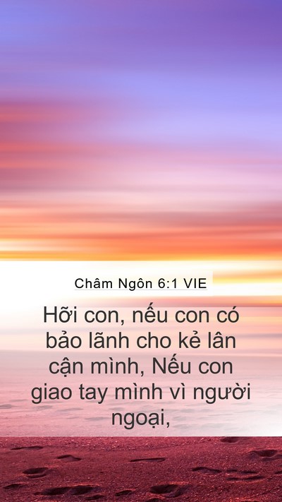 Châm Ngôn 6:1 VIE Mobile Phone Wallpaper - Hỡi con, nếu con có bảo lãnh cho kẻ - Mobile Bible Verse Wallpaper