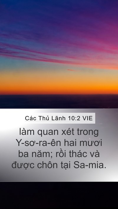 Các Thủ Lãnh 10:2 VIE Mobile Phone Wallpaper - làm quan xét trong Y-sơ-ra-ên hai mươi ba - Mobile Bible Verse Wallpaper