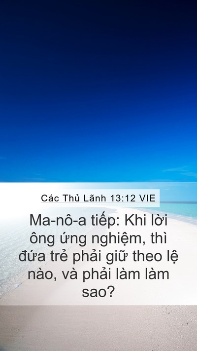 Các Thủ Lãnh 13:12 VIE Mobile Phone Wallpaper - Ma-nô-a tiếp: Khi lời ông ứng nghiệm, - Mobile Bible Verse Wallpaper