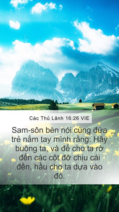 Các Thủ Lãnh 16:26 VIE Mobile Phone Wallpaper - Sam-sôn bèn nói cùng đứa trẻ nắm tay - Mobile Bible Verse Wallpaper