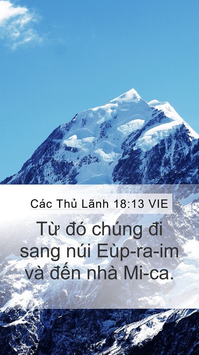 Các Thủ Lãnh 18:13 VIE Mobile Phone Wallpaper - Từ đó chúng đi sang núi Eùp-ra-im và - Mobile Bible Verse Wallpaper
