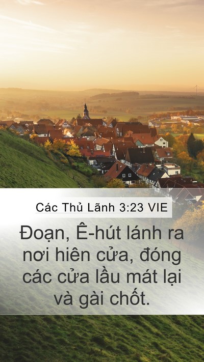 Các Thủ Lãnh 3:23 VIE Mobile Phone Wallpaper - Đoạn, Ê-hút lánh ra nơi hiên cửa, - Mobile Bible Verse Wallpaper
