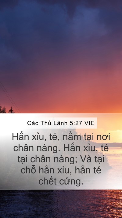 Các Thủ Lãnh 5:27 VIE Mobile Phone Wallpaper - Hắn xỉu, té, nằm tại nơi chân nàng. - Mobile Bible Verse Wallpaper