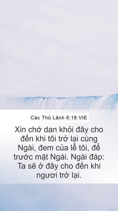 Các Thủ Lãnh 6:18 VIE Mobile Phone Wallpaper - Xin chớ dan khỏi đây cho đến khi tôi - Mobile Bible Verse Wallpaper